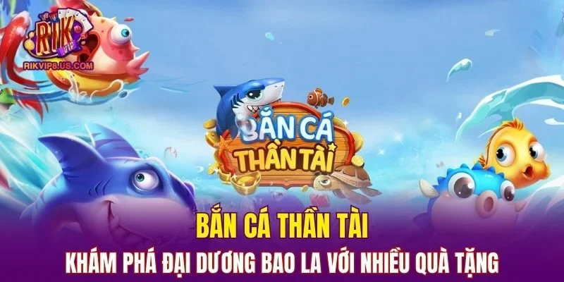 Bắn Cá Thần Tài