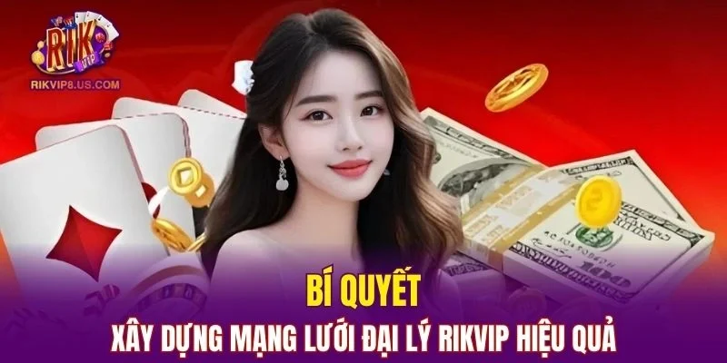 Chia sẻ kinh nghiệm xây dựng mạng lưới đại lý hiệu quả
