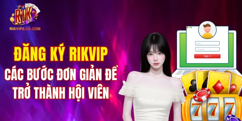 Đăng ký RIKVIP