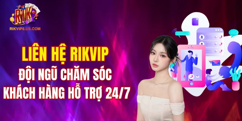 Liên Hệ RIKVIP
