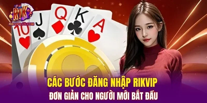 Quy trình truy cập tài khoản đơn giản cho người mới bắt đầu