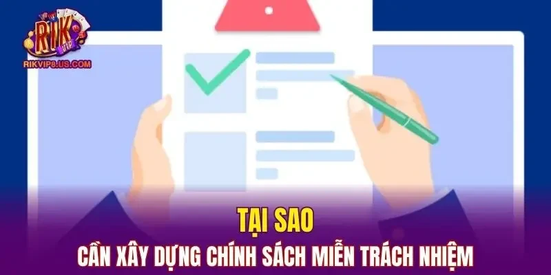 Tại sao cần xây dựng chính sách miễn trách nhiệm